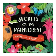  Shine a Light: Secrets of the Rainforest – CARRON BROWN idegen nyelvű könyv