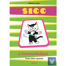 Sicc a slamasztikában - 2. kiadás gyermek- és ifjúsági könyv