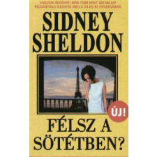Sidney Sheldon Félsz a sötétben? regény