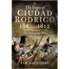  Sieges of Ciudad Rodrigo 1810 and 1812 – Tim Saunders idegen nyelvű könyv
