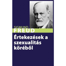 Sigmund Freud Értekezések a szexualitás köréből (BK24-159160) társadalom- és humántudomány