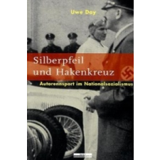  Silberpfeil und Hakenkreuz – Uwe Day idegen nyelvű könyv