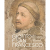 Silvana Giotto e san Francesco Una rivoluzione nell’Umbria del Trecento