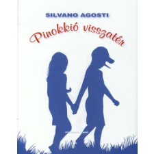  Silvano Agosti - Pinokkió Visszatér gyermek- és ifjúsági könyv