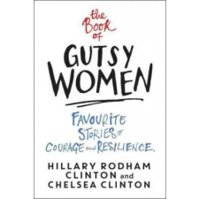 Simon &amp; Schuster Book of Gutsy Women | HILLARY RODHAM CLINT egyéb könyv