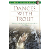 Simon &amp; Schuster Dances with Trout | John Gierach