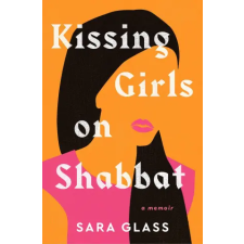 Simon &amp; Schuster Kissing Girls on Shabbat | GLASS SARA egyéb könyv