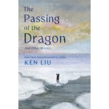 Simon &amp; Schuster Passing of the Dragon and Other Stories | LIU KEN egyéb könyv
