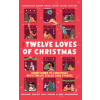 Simon &amp; Schuster Twelve Loves of Christmas | Sarah Hogle,Susan Lee,Zakiya N. Jamal,Alexis Daria,Elise Bryant,Jessica Joyce,Joss Richard,M. A. Wardell,Olivia Dade,Rebecca Jenshak,Rebekah Weatherspoon