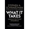 Simon &amp; Schuster What It Takes | STEPHEN A  SCHWARZMA