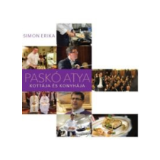 Simon Erika Paskó atya konyhája és kottája társadalom- és humántudomány