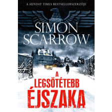 Simon Scarrow - A legsötétebb éjszaka egyéb könyv