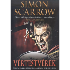 Simon Scarrow - Vértestvérek /Egy vakmerő római kalandjai a hadseregben egyéb könyv