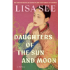 Simon + Schuster LLC Daughters of the Sun and Moon | Lisa See