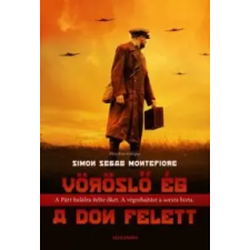 Simon Sebag Montefiore Vöröslő ég a Don felett irodalom