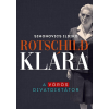 Simonovics Ildikó SIMONOVICS ILDIKÓ - ROTSCHILD KLÁRA - A VÖRÖS DIVATDIKTÁTOR