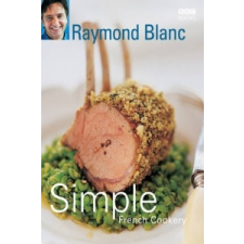 Simple French Cookery – Raymond Blanc idegen nyelvű könyv