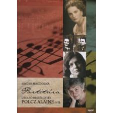 Singer Magdolna PARTITÚRA /UTOLSÓ BESZÉLGETÉS POLCZ ALAINE-NEL irodalom