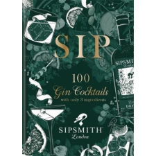  Sipsmith: Sip – Sipsmith idegen nyelvű könyv