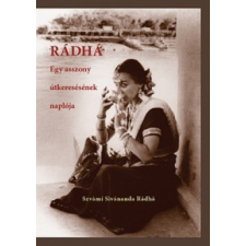 Sivananda Jógaközpont Rádhá - Egy asszony útkeresésének naplója vallás