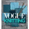 Sixth &amp; Spring Books Vogue Knitting The Ultimate Stitch Dictionary | Vogue Knitting Magazine