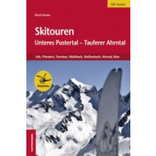  Skitouren: Unteres Pustertal - Tauferer Ahrntal – Ulrich Kössler idegen nyelvű könyv