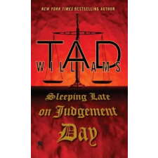  Sleeping Late On Judgement Day – Tad Williams idegen nyelvű könyv