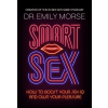  Smart Sex – Dr Emily Morse