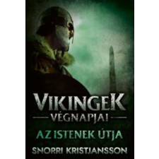 Snorri Kristjansson Vikingek végnapjai - Az istenek útja irodalom