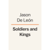  Soldiers and Kings: Survival and Hope in the World of Human Smuggling