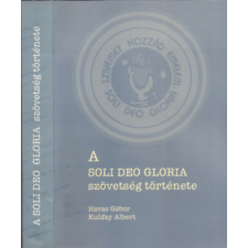SOLI DEO GLORIA A Soli Deo Gloria szövetség története antikvárium - használt könyv