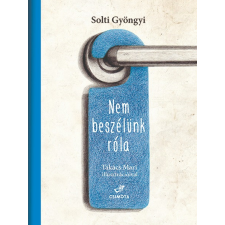 Solti Gyöngyi - Nem beszélünk róla egyéb könyv