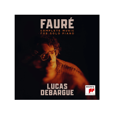 Sony Classical Lucas Debargue - Fauré: Complete Music For Solo Piano (CD) klasszikus