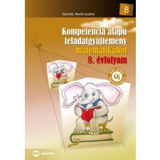 Soós Edit, Maróti Lászlóné - Kompetencia alapú feladatgyűjtemény matematikából – 8. évfolyam egyéb könyv
