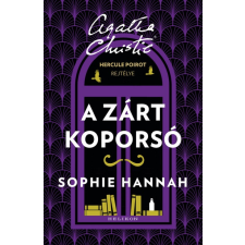 Sophie Hannah - A zárt koporsó - Hercule Poirot rejtélye regény