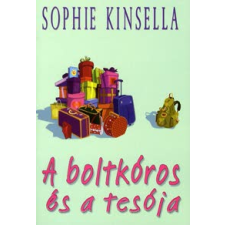 Sophie Kinsella A BOLTKÓROS ÉS A TESÓJA regény