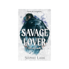 Sophie Lark - Alvilági románc Savage Lover