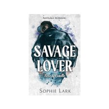  Sophie Lark - Alvilági románc Savage Lover irodalom