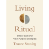 Sounds True Living Ritual | STANLEY TRACEE