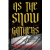 Sourcebooks As the Snow Gathers | Mere Joyce