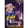 Sourcebooks, Inc Lola &amp; the Millionaires: Part One | Kathryn Moon