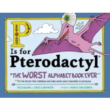 Sourcebooks, Inc P Is for Pterodactyl | RAJ HALDAR egyéb könyv