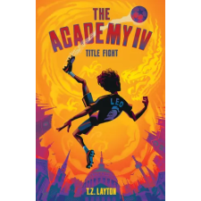 Sourcebooks, Inc The Academy IV: Title Fight | T.Z. Layton egyéb könyv