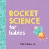 Sourcebooks Rocket Science for Babies | Chris Ferrie