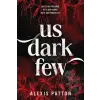 Sourcebooks Us Dark Few | Alexis Patton