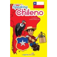  Speaking Chileno: A Guide to Spanish from Chile – Jared Romey idegen nyelvű könyv