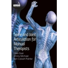 Spine and Joint Articulation for Manual Therapists – B. Calvert idegen nyelvű könyv