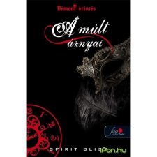 Spirit Bliss A MÚLT ÁRNYAI - DÉMONI ÉRINTÉS 1. gyermek- és ifjúsági könyv