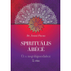  Spirituális ÁBÉCÉ - 2. rész - Út a megvilágosodáshoz
