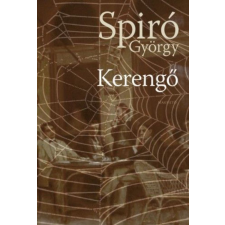 Spiró György - Kerengő regény
